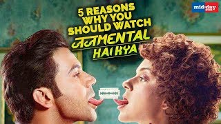 5 Reasons Why You Should Watch ‘Judgementall Hai Kya’  Kangana Ranaut  Rajkummar Rao [upl. by Hubbard]