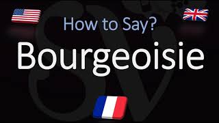 How to Pronounce Bourgeoisie CORRECTLY French amp English Pronunciation [upl. by Ieluuk]