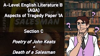 MattonOfFact  Aspects of Tragedy  Section C Essay Guide Keats and Death of a Salesman [upl. by Aicilyt]