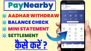 Paynearby  Aadhar Withdraw Balance Enquiry Mini statement move to bank कैसे करें  paynearby [upl. by Flint]