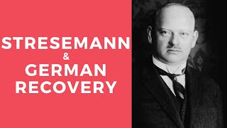 Stresemann and German Recovery [upl. by Ahsym]