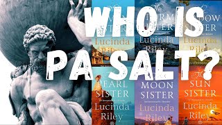 Who is Pa Salt A Deep Dive  The Seven Sisters by Lucinda Riley [upl. by Afesoj]