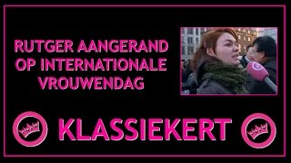 Rutger AANGERAND op Internationale Vrouwendag [upl. by Euqinimod]