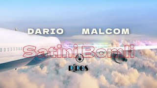 Dario Malcom  Satini Bomli [upl. by Nonnerb]