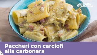 PACCHERI CON CARCIOFI ALLA CARBONARA La ricetta di GialloZafferano [upl. by Whittemore]