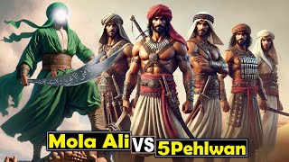 Hazrat Ali Aur 5 Pehlwan Ki Jang  Mola Ali VS 5 Pehlwan  Hazrat Ali Ka Waqia  Raja Sarfaraz Tv [upl. by Ahsienom]