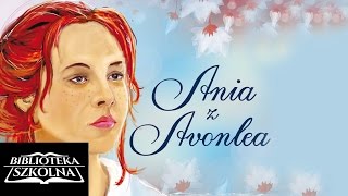 21 Ania z Avonlea  Rozdział 21  Nowa znajoma  Audiobook PL [upl. by Nnair]