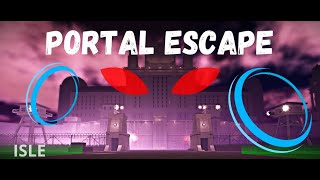 🏝️ISLE 📡PORTAL ESCAPE  ROBLOX🏝️ [upl. by Ecyle288]