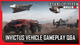 Star Citizen Live QampA Invictus Vehicle Gameplay [upl. by Meesak200]