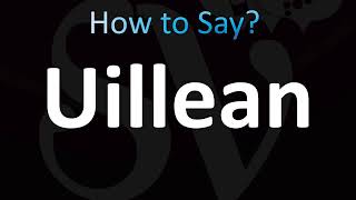 How to Pronounce Uillean CORRECTLY [upl. by Remas]