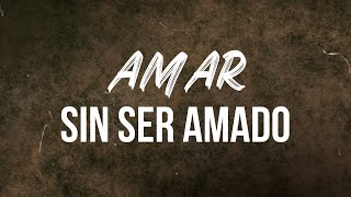 José José  Amar Sin Ser Amado Letra  Lyrics [upl. by Akilaz627]