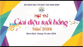 Hội thi Giai Điệu Tuổi Hồng  Năm 2024  Chiều 2910 [upl. by Briscoe]