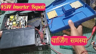 45W Inverter Repair  Charging Problem 🔋🔋 [upl. by Palma411]