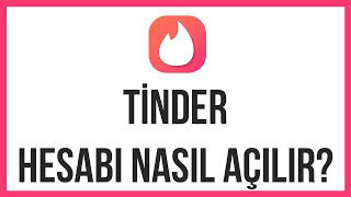 Tinder Hesabı Nasıl Açılır Tinder Hesap Açma [upl. by Nnaecyoj804]