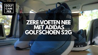 Golfcamper nl  Zere voeten NEE met Adidas golfschoen S2G [upl. by Carleton]