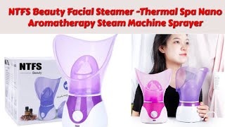 NTFS Beauty Facial Steamer [upl. by Zena]