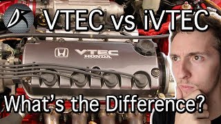 VTEC vs iVTEC Whats The Actual Difference [upl. by Siraj467]