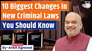 New Criminal Laws 10 Biggest Changes  Know in Detail  Polity  UPSC [upl. by Odelle]