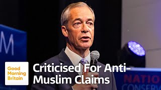 Nigel Farage Responds to Criticism Over AntiMuslim Claims [upl. by Gitt432]