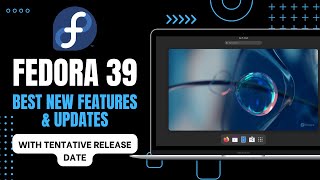 Fedora 39 Best New Features and Updates  Release Date  GNOME 45 [upl. by Acilgna790]