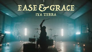 Iya Terra  quotEase amp Gracequot Official Music Video [upl. by Betty]