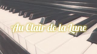 Au Clair de la Lune By Moonlight Relaxing Piano Version [upl. by Rayner832]