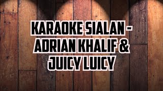 Karaoke Nada Rendah  Turun 1  Sialan  Adrian Khalif amp Juicy Luicy [upl. by Anetsirk636]