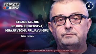 INTERVJU Žarko Popović  Strane službe ne biraju sredstva igraju veoma prljavu igru 02112024 [upl. by Adnoloy]