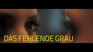 DAS FEHLENDE GRAU  Offizieller Trailer [upl. by Leizar]