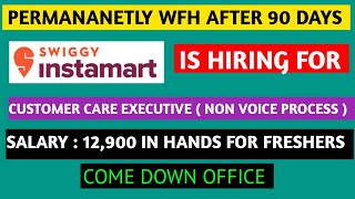 Permananetly WFH After 90 Days Jobs in Swiggy Instamart For Freshers  Non Voice Process [upl. by Ccasi314]