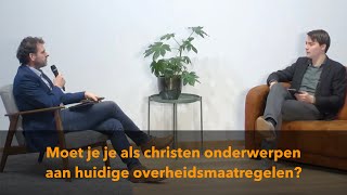 Moet je je als christen onderwerpen aan deze overheidsmaatregelen  Chris Verhagen [upl. by Mazlack341]