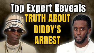 Top Expert Reveals the Hidden Truth About Diddys Arrest [upl. by Pimbley]