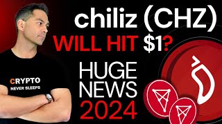 Chiliz CHZ Crypto HUGE NEWS Update 2024  Will CHZ Token Hit 1  Chiliz Price Prediction [upl. by Revkah231]