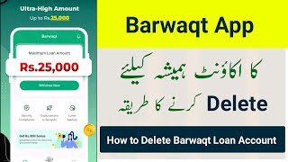 Barwaqt Loan Data Remove Kaise Kare  How to Delete Account on Barwaqt App Information [upl. by Renba]