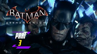 Batman Arkham Knight  Part 3 Gameplay Walkthrough [upl. by Edsel]