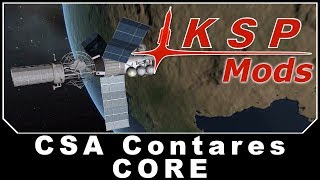 KSP Mods  CSA Contares CORE [upl. by Alger132]