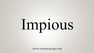 How To Say Impious [upl. by Candyce807]