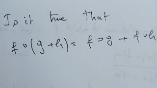 fgand h are functions Do we have f○ghf○gf○h [upl. by Innoj]