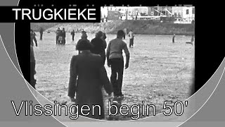 Trugkieke  Vlissingen begin Fifties I [upl. by Aleehs54]