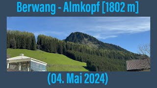 Berwang  Alpkopf 1802 m 04 Mai 2024 [upl. by Gates910]