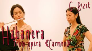 G Bizet Habanera カルメン ハバネラfl市瀬由紀 sop宮宅彩 歌詞＆彩のオリジナル日本語訳付き [upl. by Kayley]