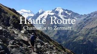 Haute Route  Chamonix to Zermatt [upl. by Eimmat]