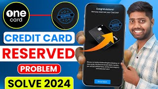 We have reserved your one card credit card problem solve  one card credit card apply problem [upl. by Fosque]