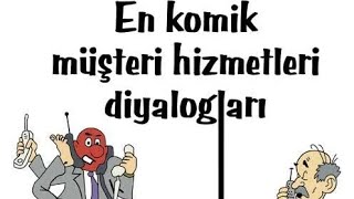 KOMİK MÜŞTERİ HİZMETLERİ KONUŞMASI D [upl. by Isadore]