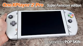 OneXPlayer 2 and OneXPlayer 2 Pro Super Famicom edition POP SKIN [upl. by Adnaram]