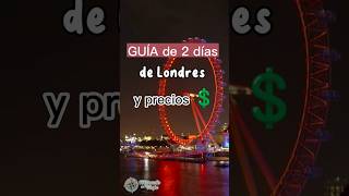 🇬🇧 Guía de LONDRES en 2 días y PRECIOS 💲shorts [upl. by Neri]