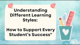 Understanding Different Learning Styles How to Support Every Student’s Successquot [upl. by Nealey139]