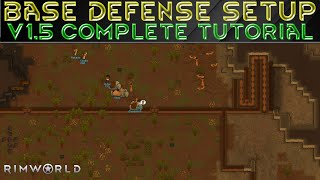 BASE DEFENSE SETUP  Rimworld 15 COMPLETE TUTORIAL Guide 6 [upl. by Luzader]