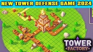 NEW FUN GAME  Tower Defense Game 2024  Tower Factory GAMEPLAY PC [upl. by Stets504]