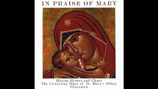 The Cistercian Nuns of St Marys Abbey Glencairn  O Mary of Graces Audio Stream [upl. by Ardnaik]